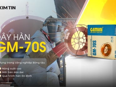 KIM TÍN RA MẮT DÂY HÀN GM-70S RULO THÉP TIÊU CHUẨN XUẤT KHẨU DÀNH CHO NGÀNH ĐÓNG TÀU VIỆT NAM